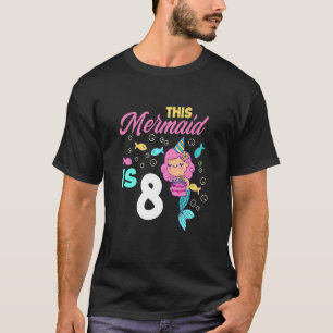 Kids 8th Birthday Girls Mermaid 8 Years Mermaids B T-Shirt