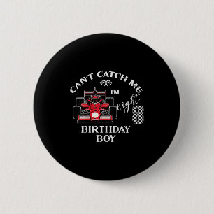 Kids 8th Birthday Race Car Bday Boy Cant Catch Me 6 Cm Round Badge
