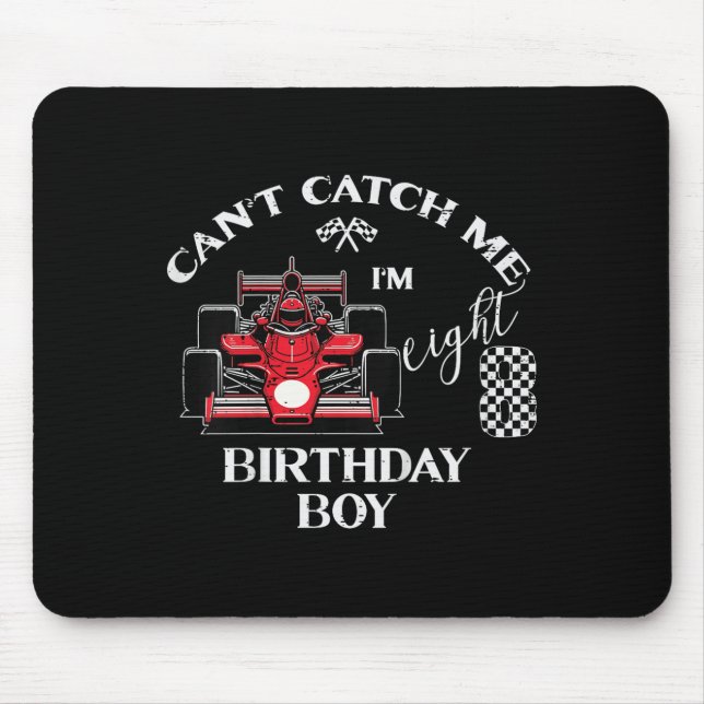 Kids 8th Birthday Race Car Bday Boy Cant Catch Me  Mouse Pad (Front)