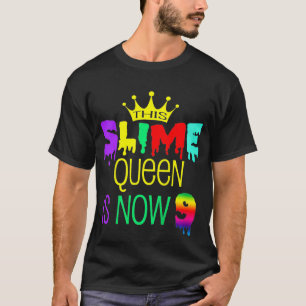 Kids 9th Birthday Slime Queen Is Now 9 T-Shirt