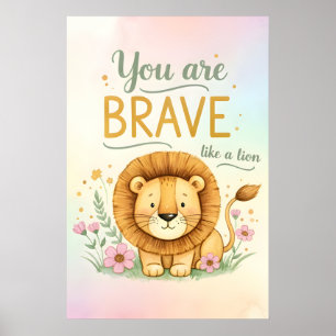 Kids Affirmation - You Are Brave Like A Lion Poster