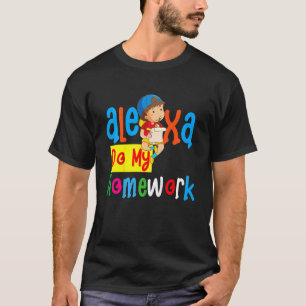 Kids Alexa Do My Homework   Kids Joke  Youth T-Shirt