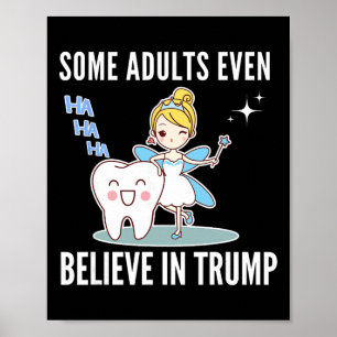 Kids Anti Trump Humour Tooth Fairy Funny Saying  Poster