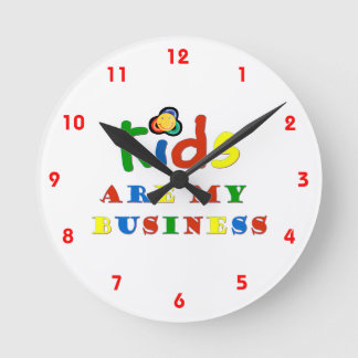 Kids are my business round clock