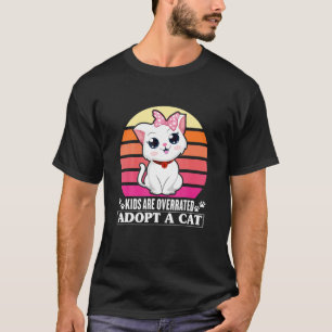 Kids Are Overrated Adopt A Cat Cute Cat Dad Cat M T-Shirt