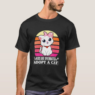 Kids Are Overrated Adopt A Cat Cute Cat Dad Cat M T-Shirt
