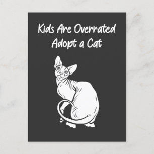 Kids Are Overrated, Adopt a Cat with Sphynx Cat Postcard