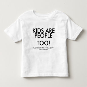 KIDS ARE , PEOPLE TOO!, CHASEMONEYWEAR247, /mys... Toddler T-Shirt