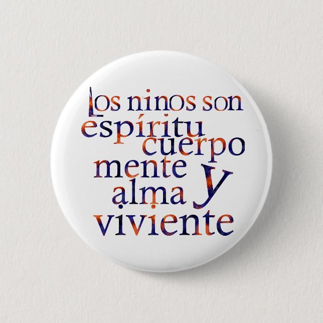 Kids Are SpiritBodyMindHeartSoul Esp 6 Cm Round Badge (Front)