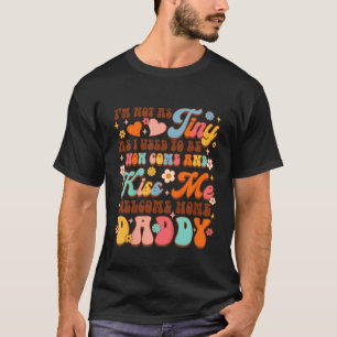 Kids Army Dad Homecoming Comes Kiss Me Welcome Hom T-Shirt