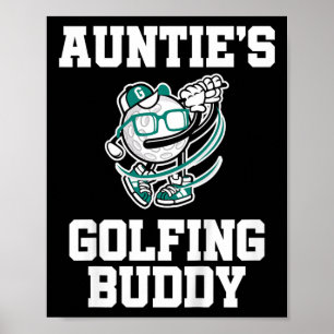 Kids Auntie's Golfing Buddy Golf Buddy  Poster