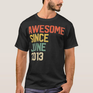 Kids Awesome Since June 2013 Kids 8th Birthday 8 Y T-Shirt