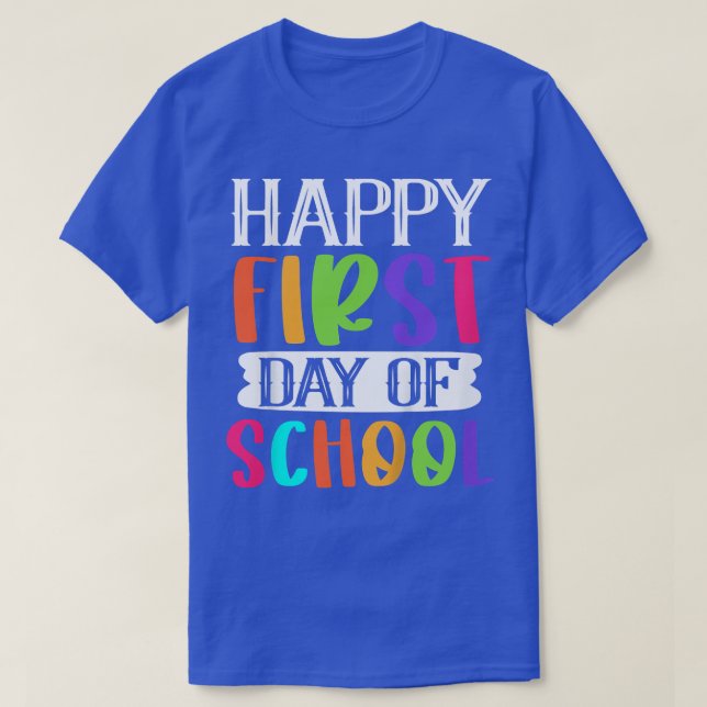Kids Baby Boy Baby Girl Happy First Day Of School  T-Shirt (Design Front)
