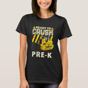 Kids Back To School  Bulldozer Ready To Crush Pre  T-Shirt