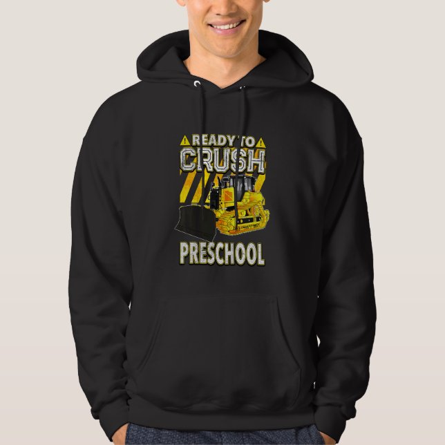 Kids Back To School  Bulldozer Ready To Crush Pres Hoodie (Front)