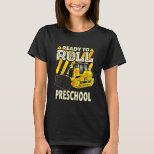 Kids Back To School  Bulldozer Ready To Roll Presc T-Shirt