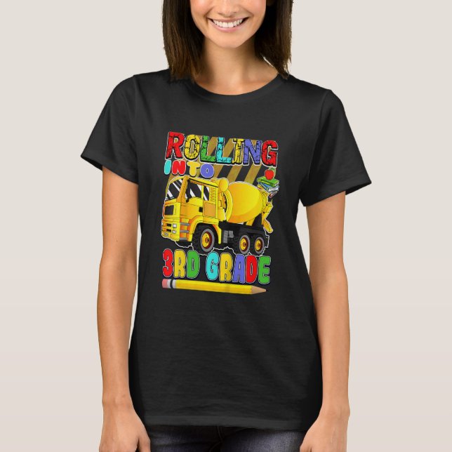 Kids Back To School Mixer Truck  Rolling Into 3rd  T-Shirt (Front)