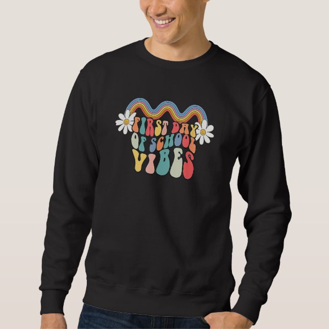 Kids Back To School Vibes Happy First Day Of Schoo Sweatshirt (Front)