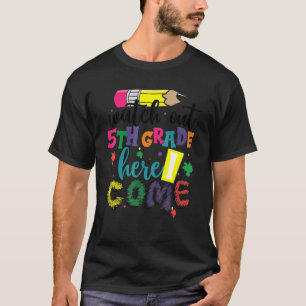 Kids Back To School Watch Out 5th Grade Here I Com T-Shirt