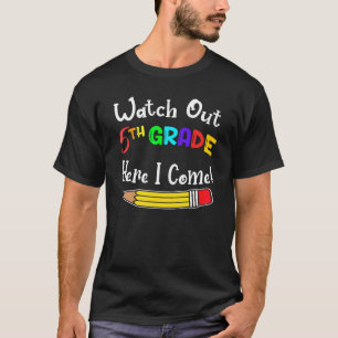 Kids Back To School Watch Out 5th Grade Here I Com T-Shirt