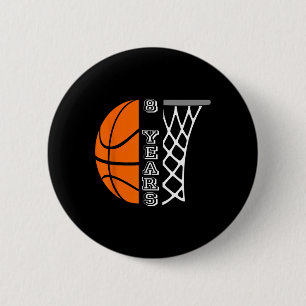 Kids Basketball Birthday For Boys 8 Years Old Gift 6 Cm Round Badge