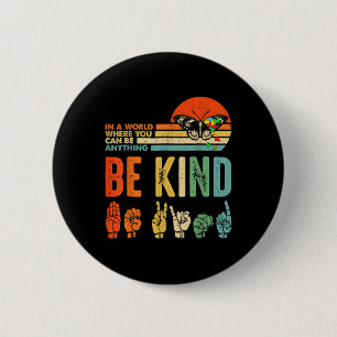 Kids Be Kind Autism Awareness ASL Mum Teacher Kind 6 Cm Round Badge