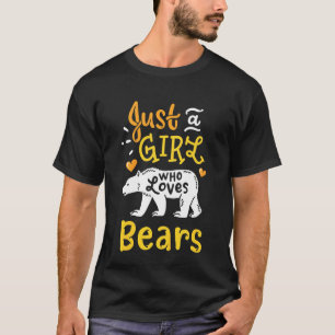 Kids Bear Just A Girl Who Loves Bears T-Shirt