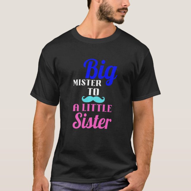 Kids Big Mister To A Little Sister Big Brother Uni T-Shirt (Front)