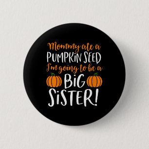 Kids Big Sister Fall Pregnancy Announcement Hallow 6 Cm Round Badge