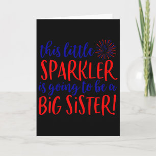 Kids Big Sister Sparkler 4th Of July Pregnancy Ann Card