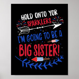 Kids Big Sister Sparkler 4th Of July Pregnancy Ann Poster