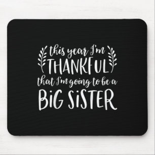 Kids Big Sister Thanksgiving Pregnancy Announcemen Mouse Pad