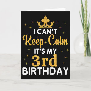Kids Birthday Party I Can't Keep Calm It's My 3rd Card