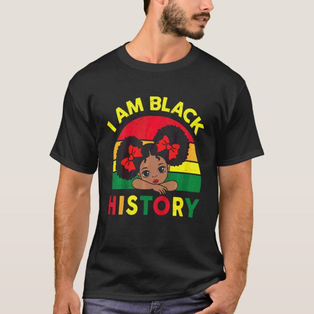 Kids Black History  Toddler Little Girls I Am Blac T-Shirt (Front)