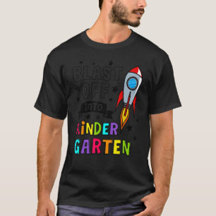 Kids Blast Off Into Kindergarten Rocket  Back To S T-Shirt