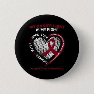 Kids Blood Cancer Nana My Fight Multiple Myeloma A 6 Cm Round Badge