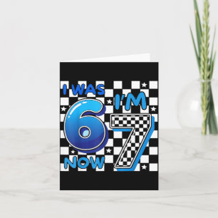 Kids blue chequered i was 6 i'm 7 funny 67 birthda card