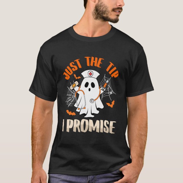 Kids Boo Just A Tip I Promise Nurse Nursing Rn Hal T-Shirt (Front)