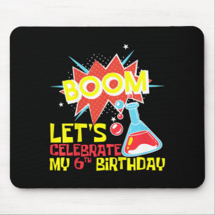 Kids Boom Lets Celebrate 6th Birthday Science Mouse Pad