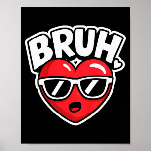 Kids Boys Bruh Funny Valentines Day Poster