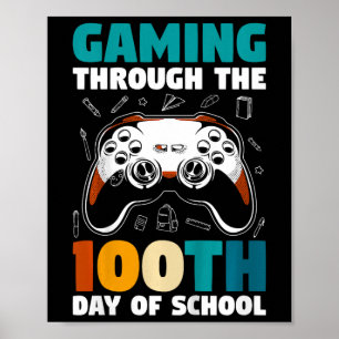 Kids Boys Gamer Gaming Through The 100th Day Of Sc Poster