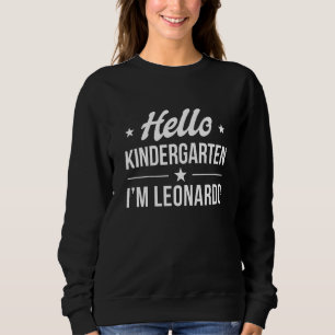 Kids Boys Hello Kindergarten First Day I'm Leona Sweatshirt