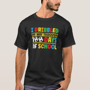 Kids Boys Soccer Dribbled My Way through 100 Days T-Shirt
