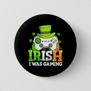 Kids Boys St Patricks Day Video Game Irish I Was G 6 Cm Round Badge