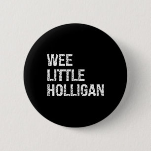 Kids Boys St Patrick's Day Wee Little Hooligan Gru 6 Cm Round Badge