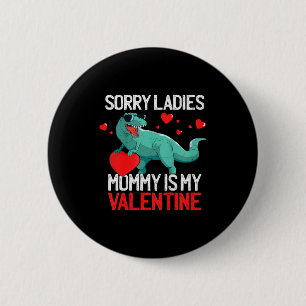 Kids Boys Valentines Day Shirt Sorry Ladies Mommy 6 Cm Round Badge