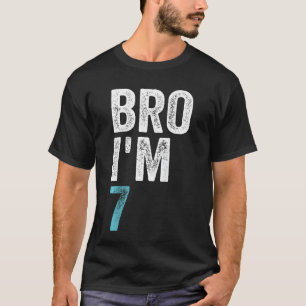 Kids Bro I'm 7, 7 years old Girls and Boys 7th Bir T-Shirt