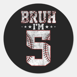 Kids Bruh 5th Birthday Bysebyll Bruh I'm 5 Year Ol Classic Round Sticker