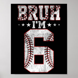 Kids Bruh 6th Birthday Bysebyll Bruh I'm 6 Year Ol Poster