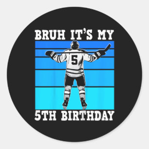Kids Bruh It's My 5th Birthday Ice Hockey Boys 5 Y Classic Round Sticker